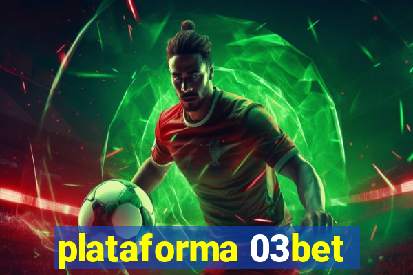 plataforma 03bet